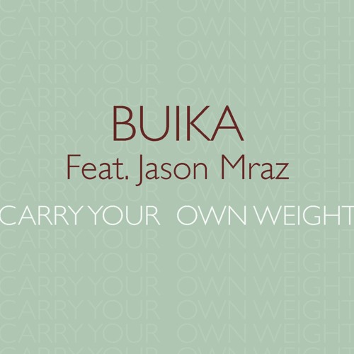Carry your own weight (feat. Jason Mraz)