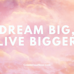 3413 Dream Big, Live Bigger