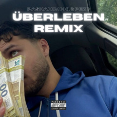 Überleben Remix (Pashanim x O.G Pezo)