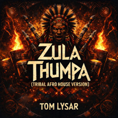 Zula Thumpa (Tribal Afro House Version)