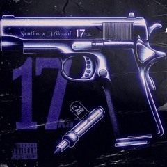 Sentino - 17ka (feat. Mikashi)