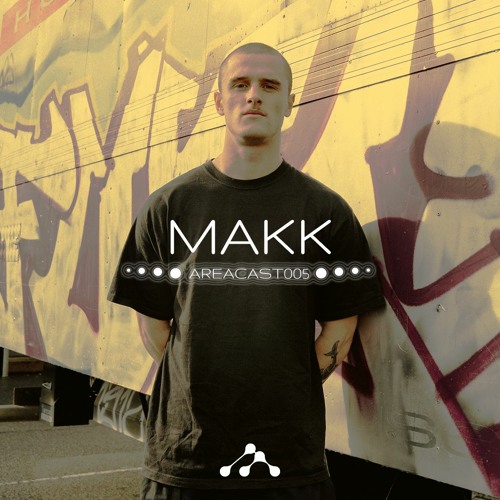 AREACAST 005 : MAKK