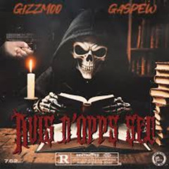 GiZzMoO · Gaspew · Avis D'opps Sec