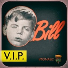 Bill V.I.P. - iMONASiD