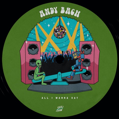 PREMIERE: Andy Bach - All I Wanna Say [See-Saw]
