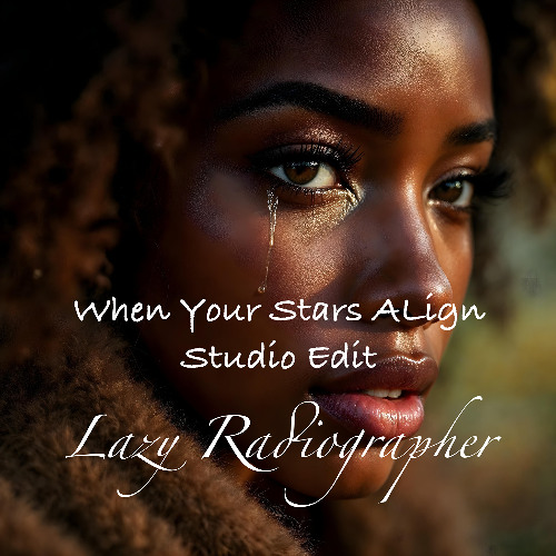 When You Stars Align [VIP Edit]