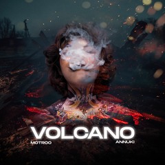 Motroo & Annuki - Volcano