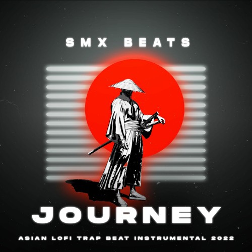 Stream 🏯 "Journey"- Asian Lofi Trap Beat Instrumental 2022 (Prod.SMX BEATS)  by SMX BEATS | Listen online for free on SoundCloud