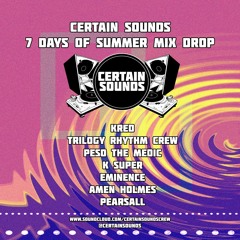 Certain Sounds - 7 Days of Summer Mix Drop