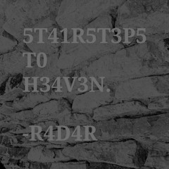 5T41R5T3P5 T0 H34V3N.