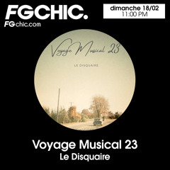 VOYAGE MUSICAL VOL. 23 BY LE DISQUAIRE