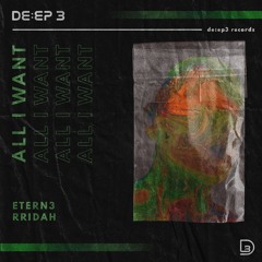 ETERN3, RRIDAH - All I Want
