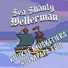 Sea Shanty - Wellerman (Kuukse Musketiers Hoempapa Edit)