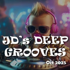 JD's Deep Grooves Oct '25