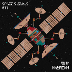 space signals 033 / frenchy