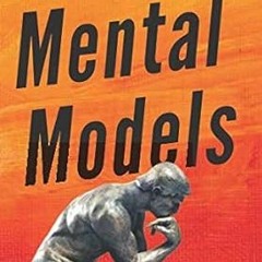 [DOWNLOAD $PDF$] Mental Models: 30 Thinking Tools that Separate the Average From the Exceptiona