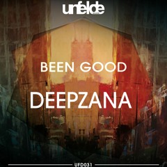 Deepzana - Been Good (Original Mix)