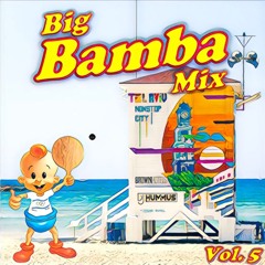 DJ Hummus- Big Bamba Mix Vol. 5 (Summer 2022)