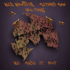WeZ WhaTwevR Method Man - We Made It Out