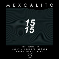 mexCalito - 15 15 (Original Mix)