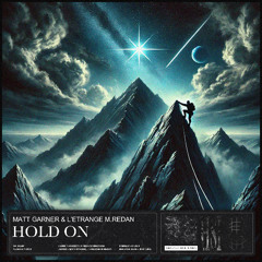 Matt Garner & L'Etrange M.Redan - Hold On (Radio Edit)
