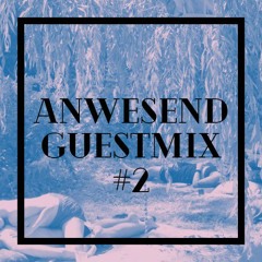 Anwesend Guestmix #2 - Akra Ondo