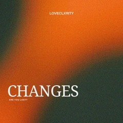 changes (prod. shvrs)