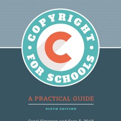 [PDF⚡READ❤ONLINE]  Copyright for Schools: A Practical Guide