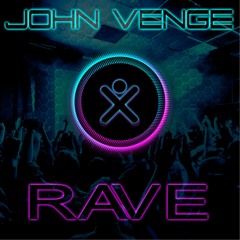 JOHN VENGE  - Rave [EDM 2024][snippet]