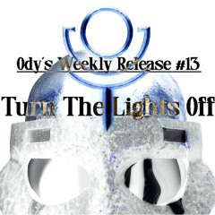 Ody - Turn The Lights Off