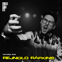 FUTURA 050: Rejnold Rafkins
