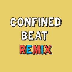 Confined Beat Remix