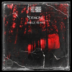 Lit Lords - Demons (Skelz Remix)