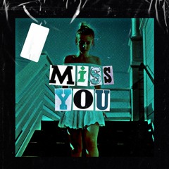 Miss You (loud)