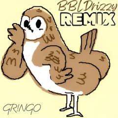 BBLDrizzy - GR!NGO Remix