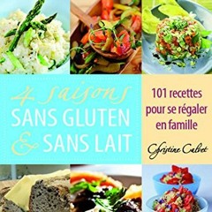 TÉLÉCHARGER 4 saisons sans gluten & sans lait (Recettes santé) (French Edition) lire un livre en