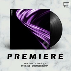 PREMIERE: New Old Technology - Origins (Colussi Remix) [PROTOTYPE MUSIC]