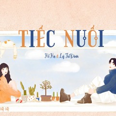 Tiếc Nuối - Hồ Hạ & Lý Tử Đình