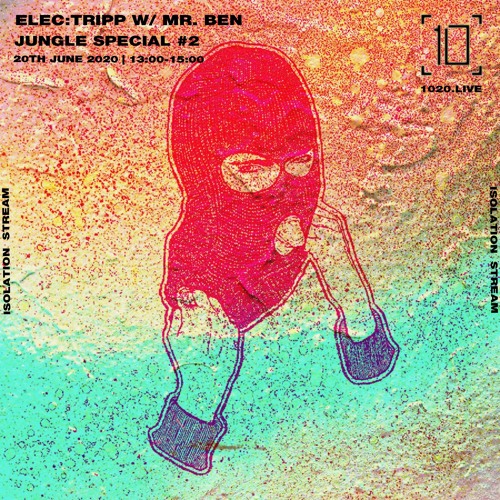 Elec:tripp W/ Mr.Ben - Jungle Special #2 - 1020Radio 20/06/2020