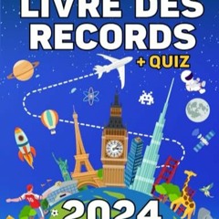 Lire Livre des records en Français: Un livre de Culture Générale illustré pour apprendre de 7 an