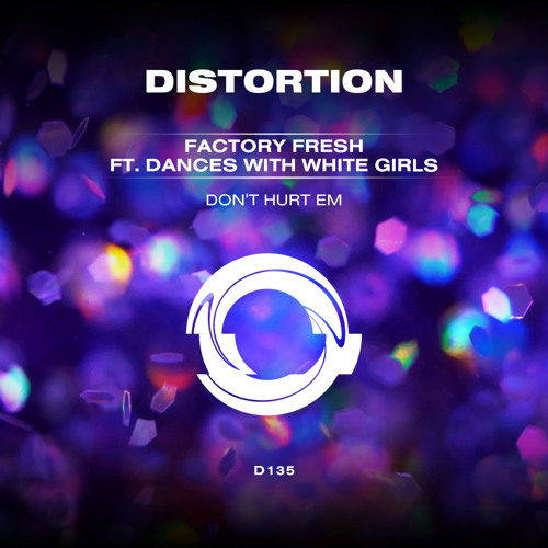 Don't Hurt Em (feat. Dances With White Girls)