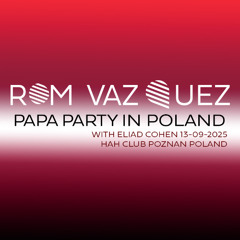 Papa Party in Poland With Eliad Cohen - 13-09-2025