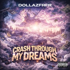 Crash Through My Dreams