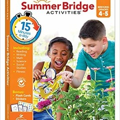 READ⚡️PDF❤️eBook Summer Bridge Activities 4-5 Grade Workbooks, Math, Reading Comprehension, Writing,