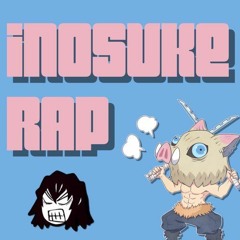 Inosuke Rap by Daddyphatsnaps (feat. VideoGameRapBattles)