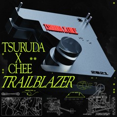Chee x Tsuruda - Trailblazer