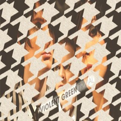 Violent Green - My Decision