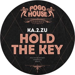 KA.2.ZU - Hold The Key [PHR470] Pogo House Rec