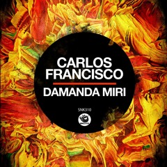 Carlos Francisco - Danamba Miri (Original Mix) - SNK310