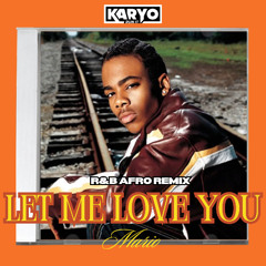 Mario - Let Me Love You (KARYO Remix)